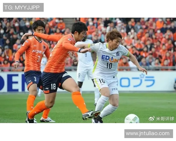 山口雷诺与冈山稚绿的激烈对决揭示了日本足球的无限魅力与潜力 山口雷诺与冈山稚绿的激烈对决揭示了日本足球的无限魅力与潜力