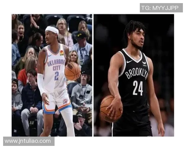 2019年NBA常规赛篮网对阵雷霆精彩回顾与赛后分析 2019年NBA常规赛篮网对阵雷霆精彩回顾与赛后分析