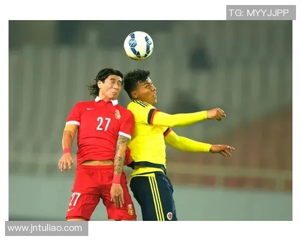 中国与哥伦比亚足球对决精彩竞猜分析及赛前预测 中国与哥伦比亚足球对决精彩竞猜分析及赛前预测